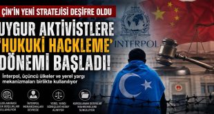 Çin’in Uygur Derneklerine Yönelik Yeni Stratejisi: “Hukuki Hackleme” Dönemi Başladı