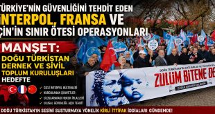 Türkiye’nin Güvenliğini Tehdit Eden İnterpol, Fransa ve Çin’in Sınır Ötesi Operasyonları